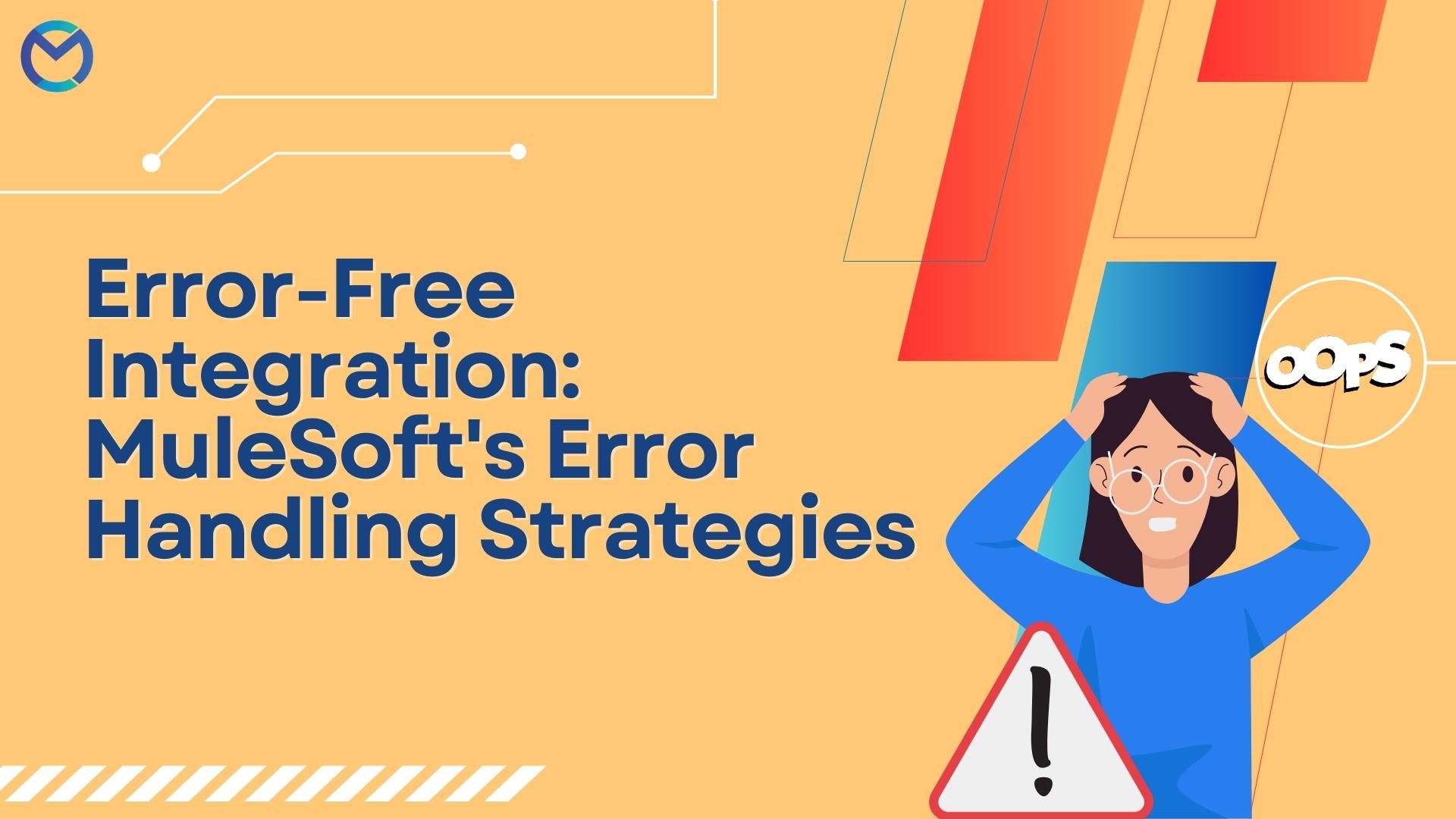 Error-Free Integration: MuleSoft's Error Handling Strategies