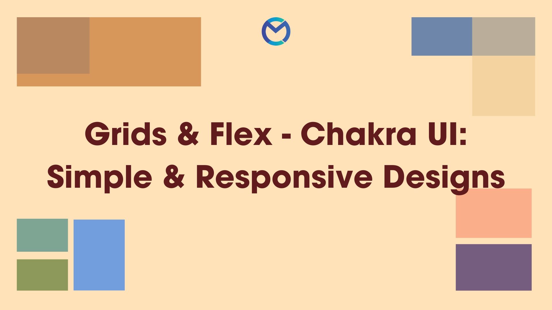 Grids & Flex - Chakra UI: Simple & Responsive Designs