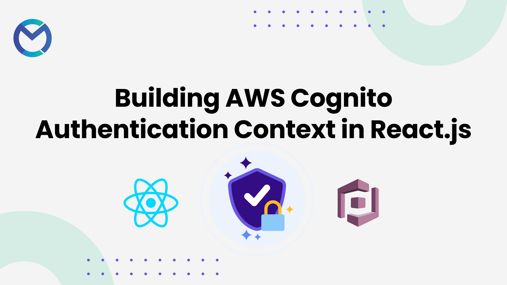 Building AWS Cognito Authentication Context In React.js