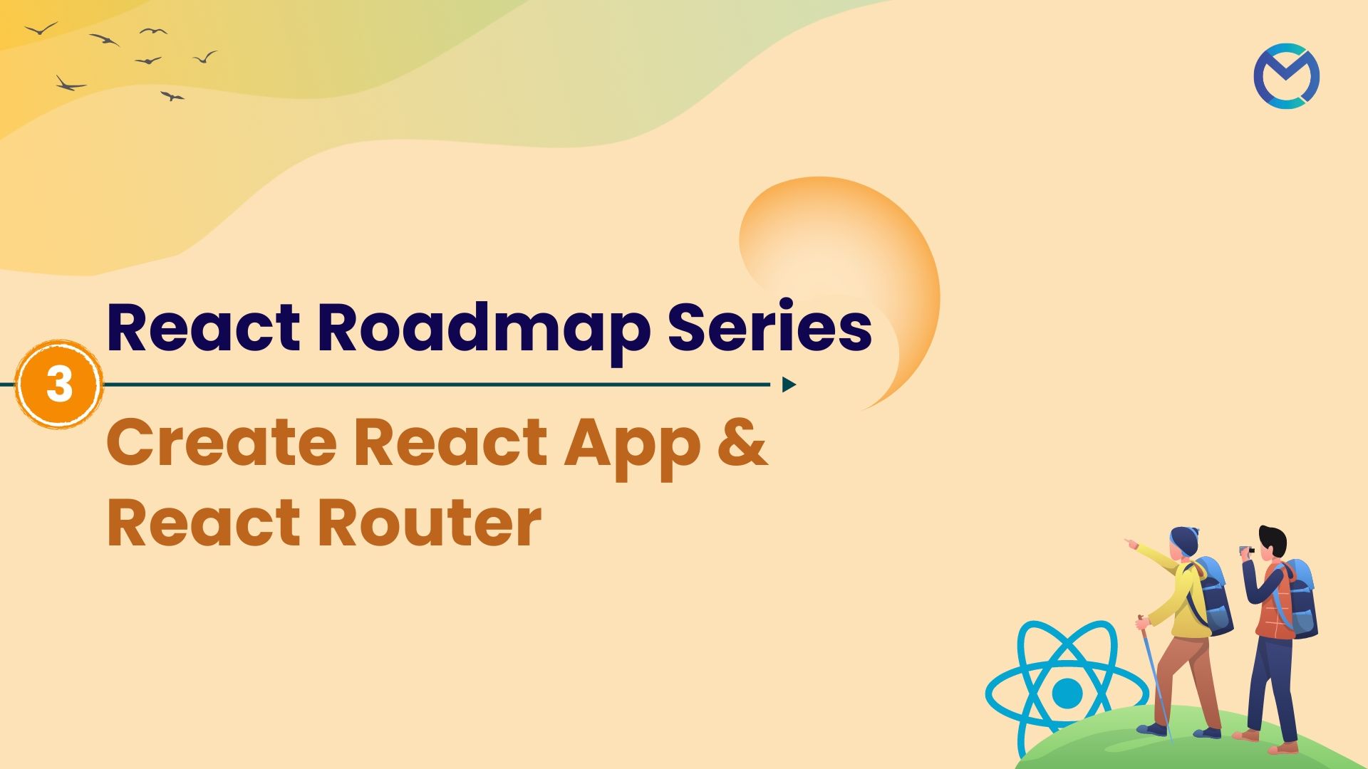 React Roadmap Series 3 - Create React App & React Router