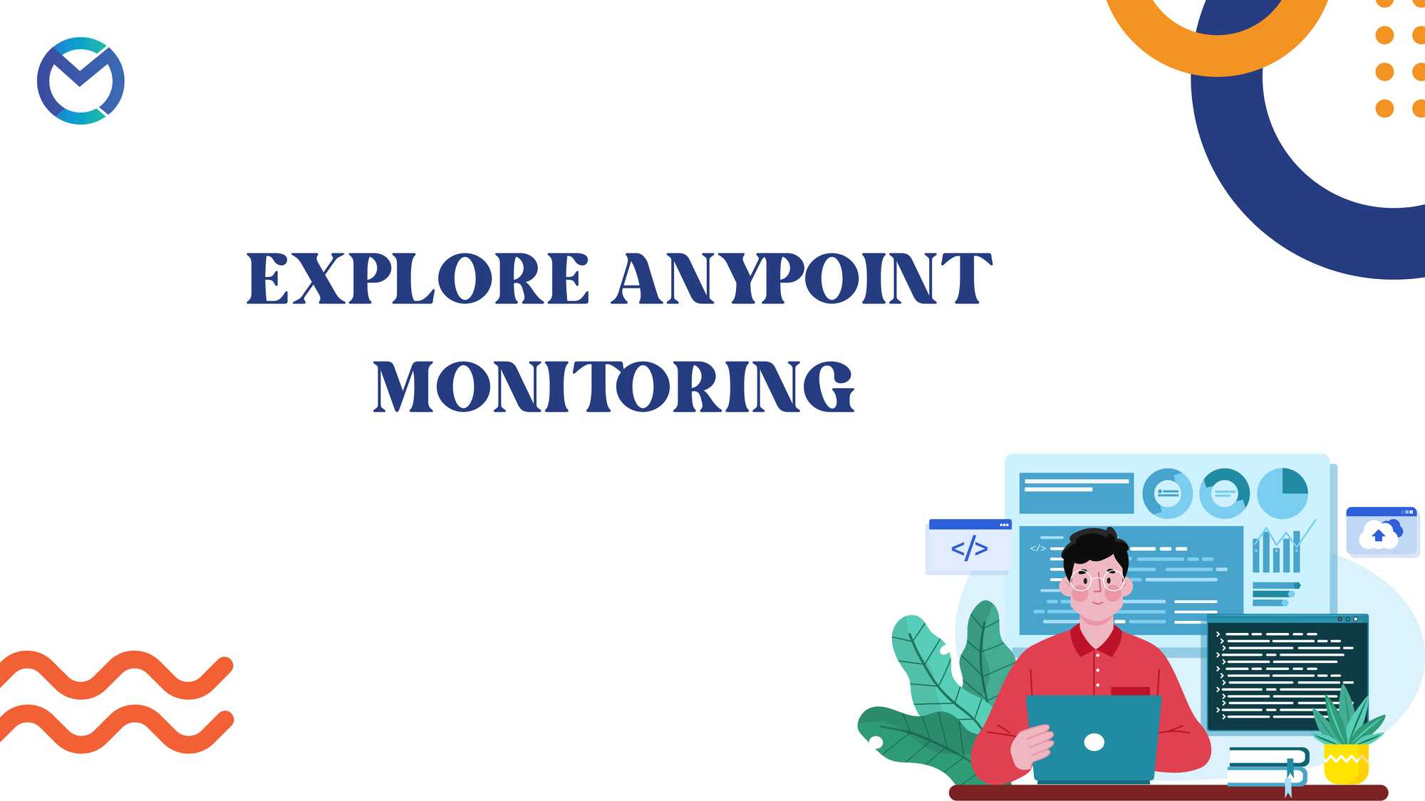 Explore Anypoint Monitoring