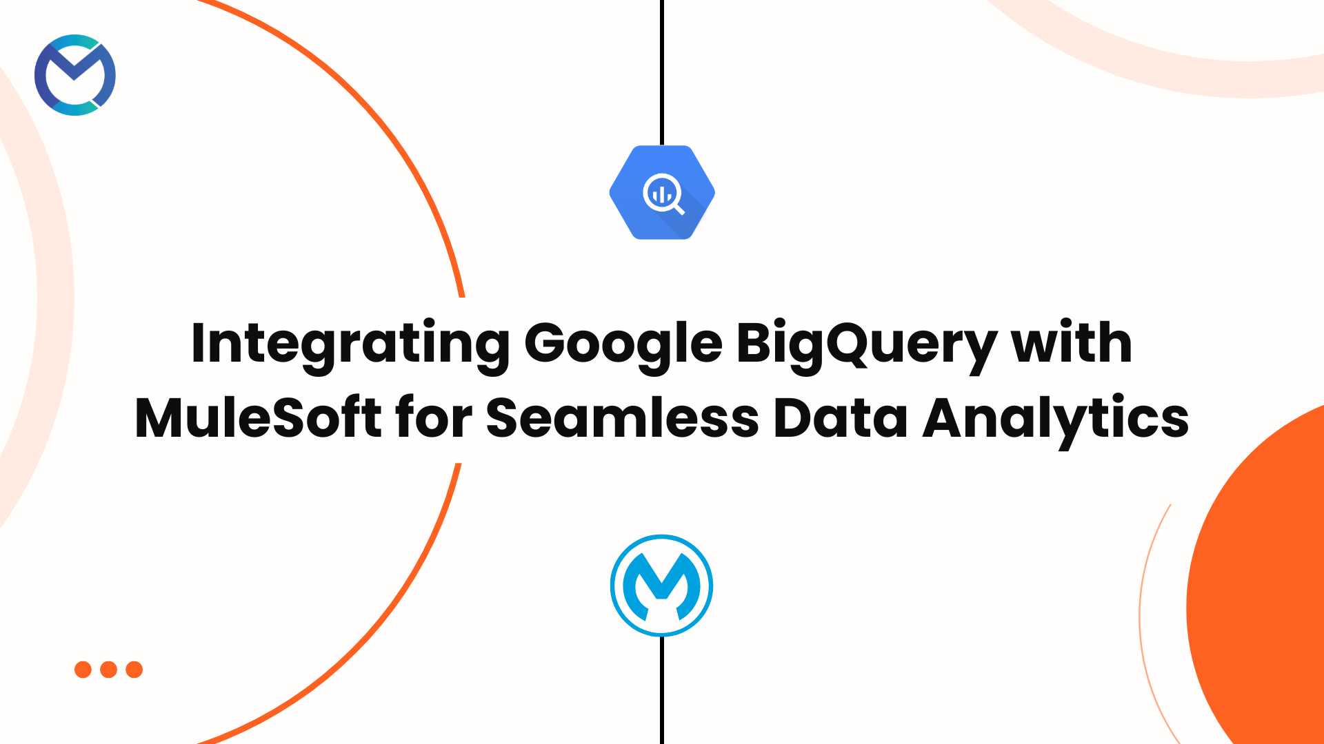 Integrating Google BigQuery with MuleSoft for Seamless Data Analytics