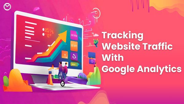 Tracking Website Traffic With Google Analytics