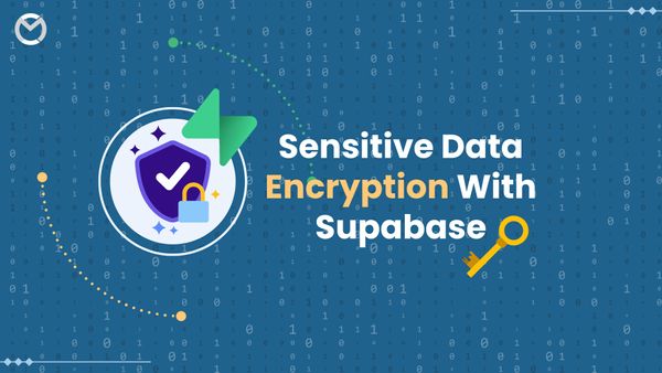 Sensitive Data Encryption With Supabase