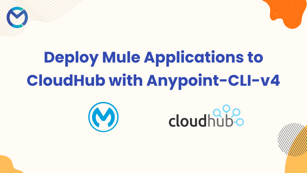 Deploy Mule Applications To CloudHub With Anypoint-CLI-v4