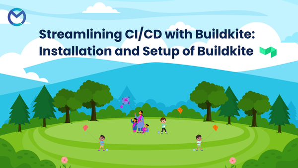 Streamlining CI/CD with Buildkite: Installation and Setup of Buildkite